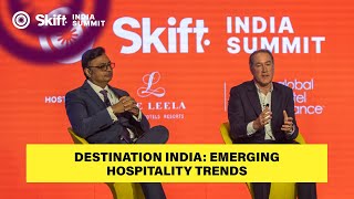 Destination India Emerging Hospitality Trends at Skift India Summit 2024 [upl. by Amelie]