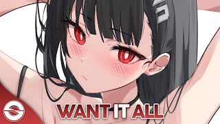 Nightcore  Want It All Lyrics [upl. by Heyes]