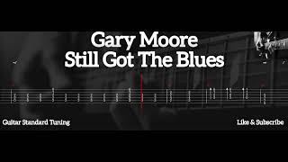 Gary Moore  Still Got The Blues  Tab Guitar [upl. by Erasme]