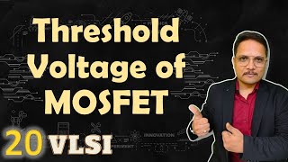 Threshold Voltage of MOSFET Basics Parameters amp Derivation Explained  VLSI by Engineering Funda [upl. by Notanhoj]