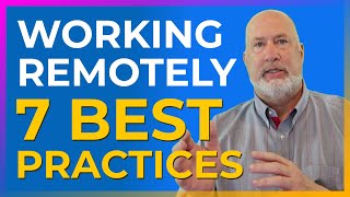 BEST PRACTICES for Working Remotely [upl. by Inami853]