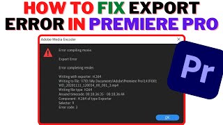 HOW To FIX EXPORT Error In PREMIERE PRO  Error COMPILING MovieError Completing RENDERERROR CODE 3 [upl. by Nnawtna79]