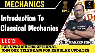 Lec 13 Introduction to Classical Mechanics  Mechanics  UPSC Mathematics Optional Paper 2 [upl. by Rot]