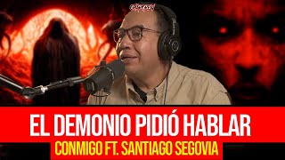 EL DEMONIO PIDIÓ HABLAR CONMIGO  RELATOS POR SANTIAGO SEGOVIA [upl. by Eselehs]