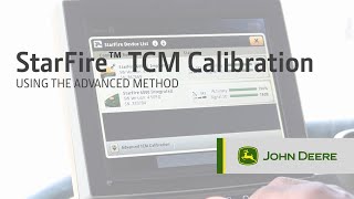 StarFire™ Advanced TCM Calibration  John Deere Precision Ag [upl. by Vinay450]