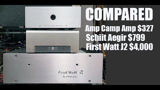 COMPARISON TEST Nelson Pass Amp Camp Amp kit Schiit Aegir First Watt J2 and [upl. by Yruy]