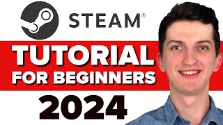 Steam Tutorial For Beginners 2024  How To Use Steam for playing games [upl. by Janik324]