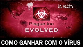 Plague Inc Evolved  Como ganhar com o Vírus [upl. by Aisitel]