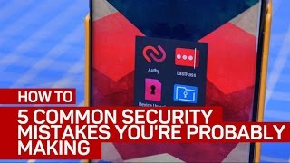 5 common security mistakes youre probably making [upl. by Yrakcaz]