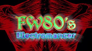 FW80s  Electromancer [upl. by Luhem]