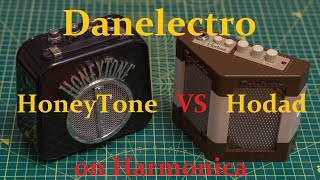 2 DANELECTRO micro ampilifiers Hodad DH1 vs HoneyTone N10  on harmonica [upl. by Akihdar]