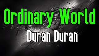 Ordinary World KARAOKE  Duran Duran [upl. by Arbmahs]