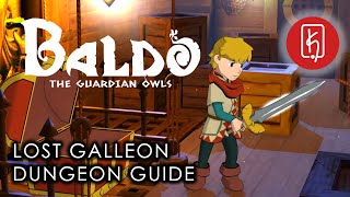 Baldo The Guardian Owls  Lost Galleon Dungeon Guide [upl. by Mayberry]