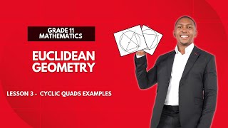 Grade 11  Euclidean Geometry  Cyclic Quads  Mlungisi Nkosi [upl. by Lida]