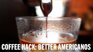 Coffee Hack Better Americanos [upl. by Cand]