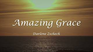 Amazing Grace  Darlene Zschech  Worship Song Lyrics [upl. by Hannaj]