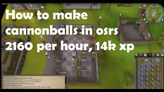 How to make Cannonballs in OSRS [upl. by Ahselaf667]