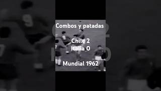 A combos y patadas Chile 2 Italia 0  Mundial 1962 [upl. by Marna442]