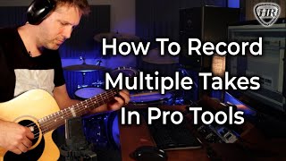 Pro Tools  Beginner  How To Record Multiple Takes [upl. by Euqirrne]