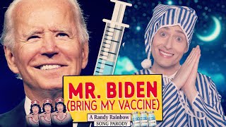 MR BIDEN Bring My Vaccine  A Randy Rainbow Song Parody [upl. by Mikeb242]