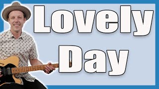 Bill Withers Lovely Day Guitar Lesson [upl. by Xanthe]