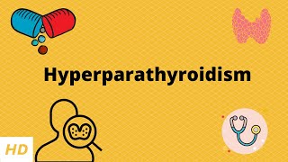 Hyperparathyroidism Causes Signs and Symptoms Diagnosis and Treatment [upl. by Atinuj]