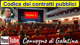 Codice dei contratti pubblici APPALTI  Chiarelli convegno di Galatina  parte 2 1132023 [upl. by Mikkel]