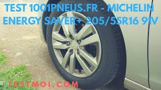 TEST  1001PNEUSFR  Pneus MICHELIN Energy Saver  20555R16 91V  testmoicom [upl. by Obeng645]