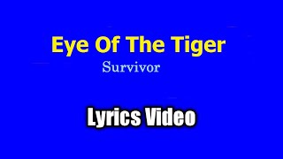 Eye Of The Tiger  Survivor Lyrics Video [upl. by Millan]