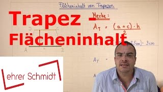 Trapez  Flächeninhalt berechnen  Geometrie  Mathematik  Lehrerschmidt [upl. by Tedda398]