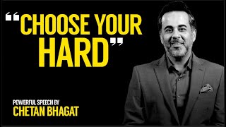 Choose your Hard  Chetan Bhagat Motivation [upl. by Cheung231]