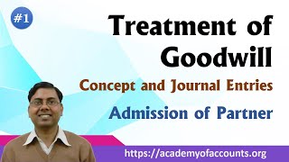 1 Treatment of Goodwill Concept and Journal Entries  Admission of Partner [upl. by Lange879]