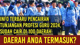 Info Terbaru Pencairan Tunjangan Sertifikasi TPG 2024 Sudah Cair di 100 Daerah [upl. by Eekcaj554]