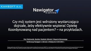 20230525 NAWIGATOR Medycyna 02 PW Opieka Koordynowana [upl. by Nailimixam31]