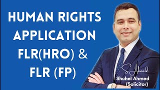 Application for human rights FLRHRO and FLR FP or Asylum [upl. by Gamal]