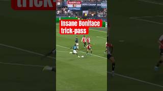 Boniface trickpass 🤯 what a way to create a UCL goal trickpass trickshot Boniface 🇳🇬 [upl. by Enylecoj]