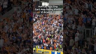 Hull City Fans Sing Can’t Help Falling In Love VS Bristol City hcafc hullcity football chant [upl. by Prescott450]