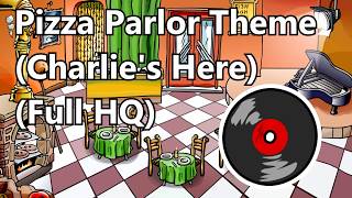 Club Penguin  Pizza Parlor Theme Charlies Here FULL High Quality [upl. by Negaet434]