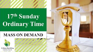 MASS ON DEMAND with Fr David Catterall  17th Sunday Ordinary Time [upl. by Haland]