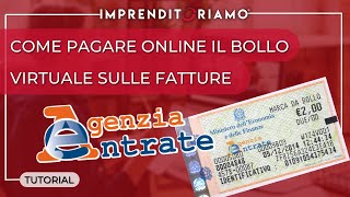 Come pagare online il bollo virtuale sulle fatture  Agenzia delle Entrate [upl. by Assiralc]