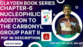 CLAYDEN BOOK SERIES PART II CHAPTER 6 NUCLEOPHILIC ADDITION TO CARBONYL GROUP clayden lecture [upl. by Sirraj6]