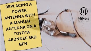 Toyota 4runner Power Antenna Replacement [upl. by Yv]