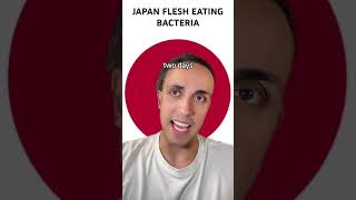 Japan Flesh Eating Bacteria [upl. by Nah]