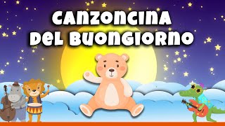 CANZONCINA DEL BUONGIORNO  CanzonI per bambini Con testo [upl. by Asiaj]