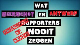 Wat Beerschot en Antwerp supporters NOOIT zeggen [upl. by Enimasaj]