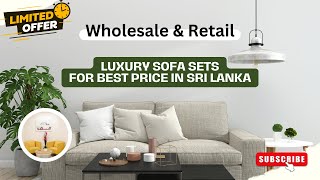 Luxury Sofas at UNBELIEVABLE Prices  Offer  Sri Lanka [upl. by Shedd789]