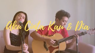 AKU CINTA KAU DAN DIA  THE ROCK LIVE COVER amp LIRIK DELLA FIRDATIA [upl. by Dyke]