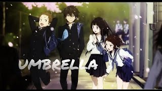 AMV Hyouka  Umbrella [upl. by Retsof994]