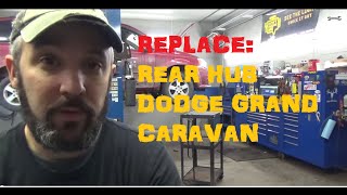 Replace Rear Hub amp Bearing Assembly  Dodge Grand Caravan  Town ampCountry [upl. by Ahlgren321]