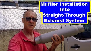 Muffler Install into StraightThrough Exhaust System [upl. by Oiluig]